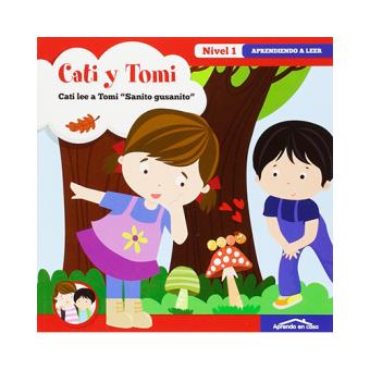 Cati y Tomi: Cati lee a Tomi "Sanito gusanito". Aprendiendo a leer. Nivel 1