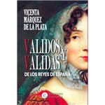 Validos Y Validas De Los Reyes De España