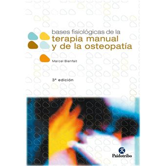 Bases Fisiológicas de La Terapia Manual y de La Osteopatía
