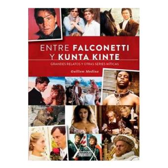 Entre Falconetti y Kunta Kinte