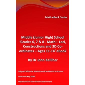 Middle (Junior High) School ‘Grade 6, 7 & 8 - Math – Loci, Constructions and 3D Co-ordinates – Ages 11-14’ eBook - 1