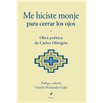 Me hiciste monje para cerrar los ojos