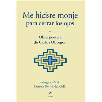 Me hiciste monje para cerrar los ojos