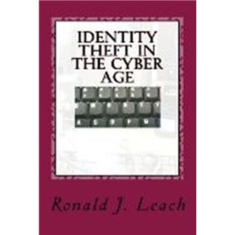 Identity Theft in the Cyber Age - 1