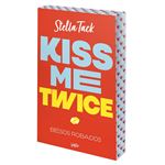 Kiss me twice