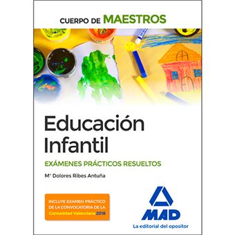 Cuerpo de Maestros - Educación Infantil - Exámenes prácticos resueltos