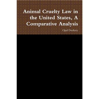 Animal Cruelty Law in the United States, A Comparative Analysis - 1