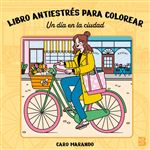 Libro Antiestres Para Colorear-Un Dia En La Ciudad