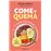 Come y quema