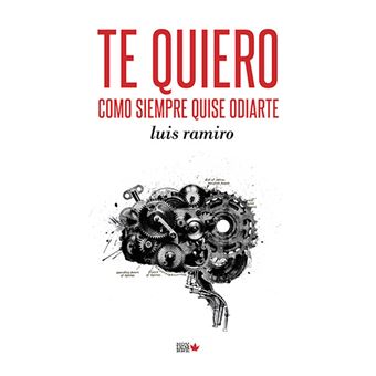 Te quiero como siempre quise odiarte
