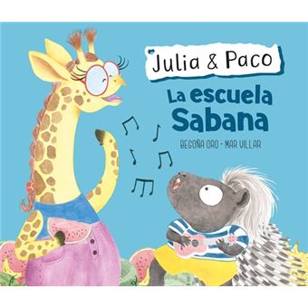 La escuela Sabana (Julia & Paco. Álbum ilustrado.)