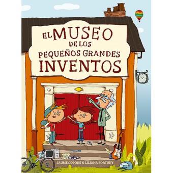 El Museo De Los Pequeños Grandes Inventos - 1