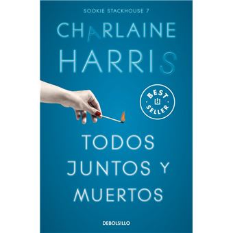 Todos Juntos Y Muertos-Sookie Stackhouse 7