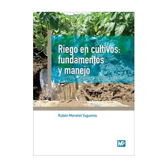 Riego en cultivos: fundamentos y ma