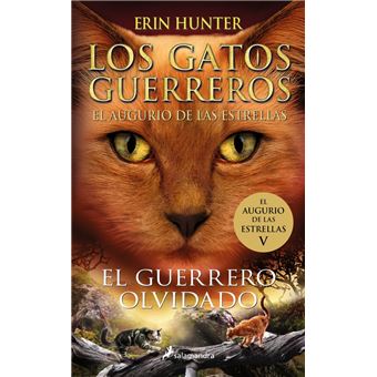 Los Gatos Guerreros Y El Augurio De Las Estrellas 5 El Guerr