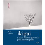 Ikigai Y Otras Palabras Japonesas Para Una Vida Plena