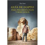 Guía de Egipto para piramidólogos y marcianos