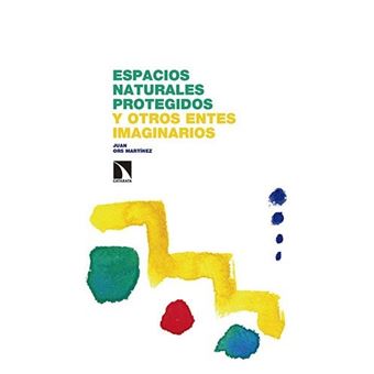 Espacios naturales protegidos y otros entes imaginarios