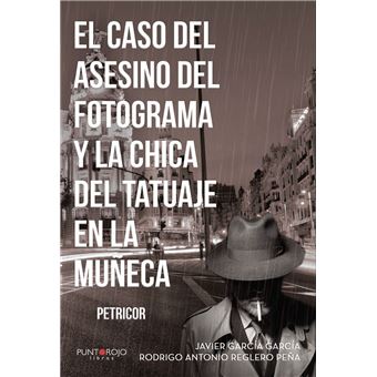 El caso del asesino del fotograma y la chica del tatuaje en la muñeca