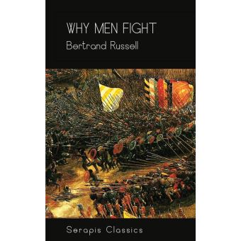 Why Men Fight (Serapis Classics) - 1