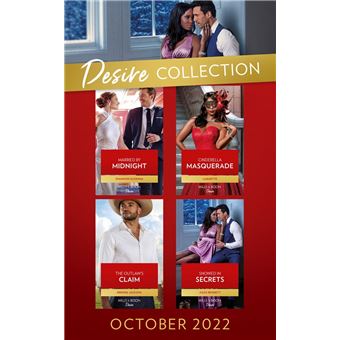 The Desire Collection October 2022: The Outlaw's Claim (Westmoreland Legacy: The Outlaws) / Cinderella Masquerade / Married by Midnight / Snowed In Secrets - 1