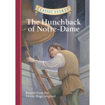 Classic Starts®: The Hunchback of Notre-Dame