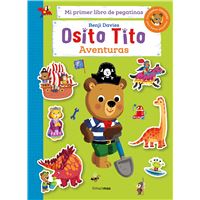Osito Tito. Mi primer libro de pegatinas. Aventuras