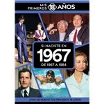 Si Naciste En 1967: De 1967 A 1984