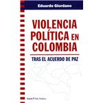 Violencia politica en colombiatras el acuerdo de paz