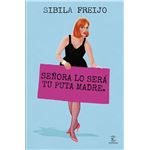 Señora lo será tu puta madre