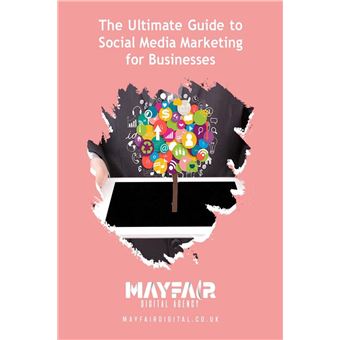 The Ultimate Guide to Social Media Marketing for Businesses - 1