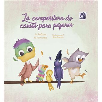La Compositora De Cantos Para Pajaros