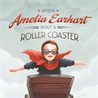 When Amelia Earhart Built a Roller Coaster - 1