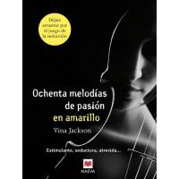Ochenta melodías de pasión en amarillo