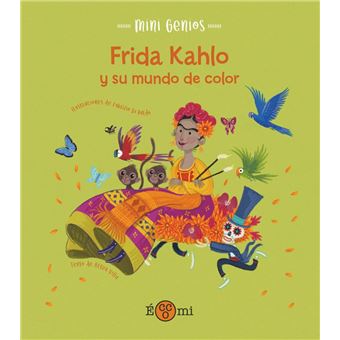 Frida kahlo y su mundo de color