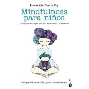 Mindfulness para niños - Cómo crear un hogar más feliz a través de la meditación