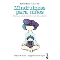 Mindfulness para niños - Cómo crear un hogar más feliz a través de la meditación