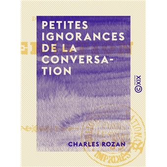 Petites ignorances de la conversation - 1