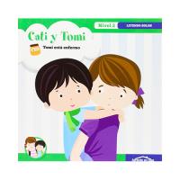 Cati y Tomi: Tomi está enfermo. Leyendo solos. Nivel 2