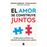 El amor se construye juntos