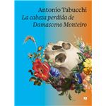 La cabeza perdida de Damasceno Monteiro