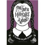 ¿Que haría Miercoles Addams?