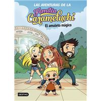 Las Aventuras de la Familia Carameluchi 1. El amuleto mágico