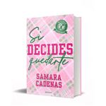 Si decides quedarte
