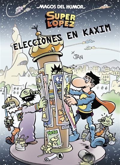 Superlópez. Elecciones en Kaxim (Magos del Humor 143)