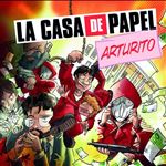 La casa de papel: Arturito