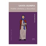 Santa olimpia, noble cristiana y di