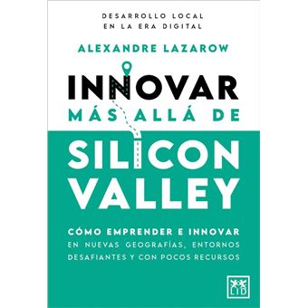 Innovar más allá de Silicon Valley
