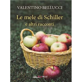 Le mele di Schiller e altri racconti - 1