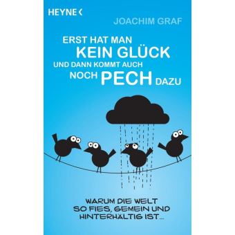 Erst hat man kein Glück, und dann kommt auch noch Pech dazu lo mejor